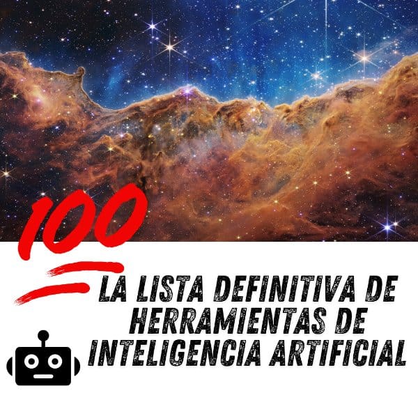 La Lista Definitiva de Herramientas de Inteligencia Artificial