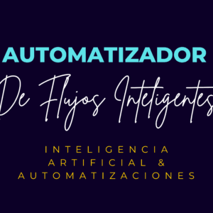 Automatizador de Flujos Inteligentes